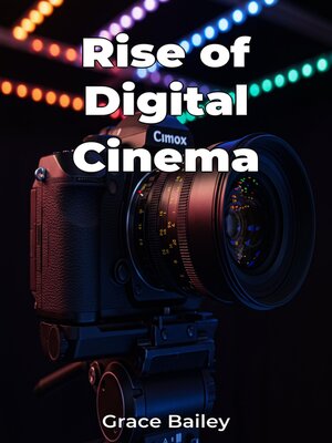 cover image of Rise of Digital Cinema